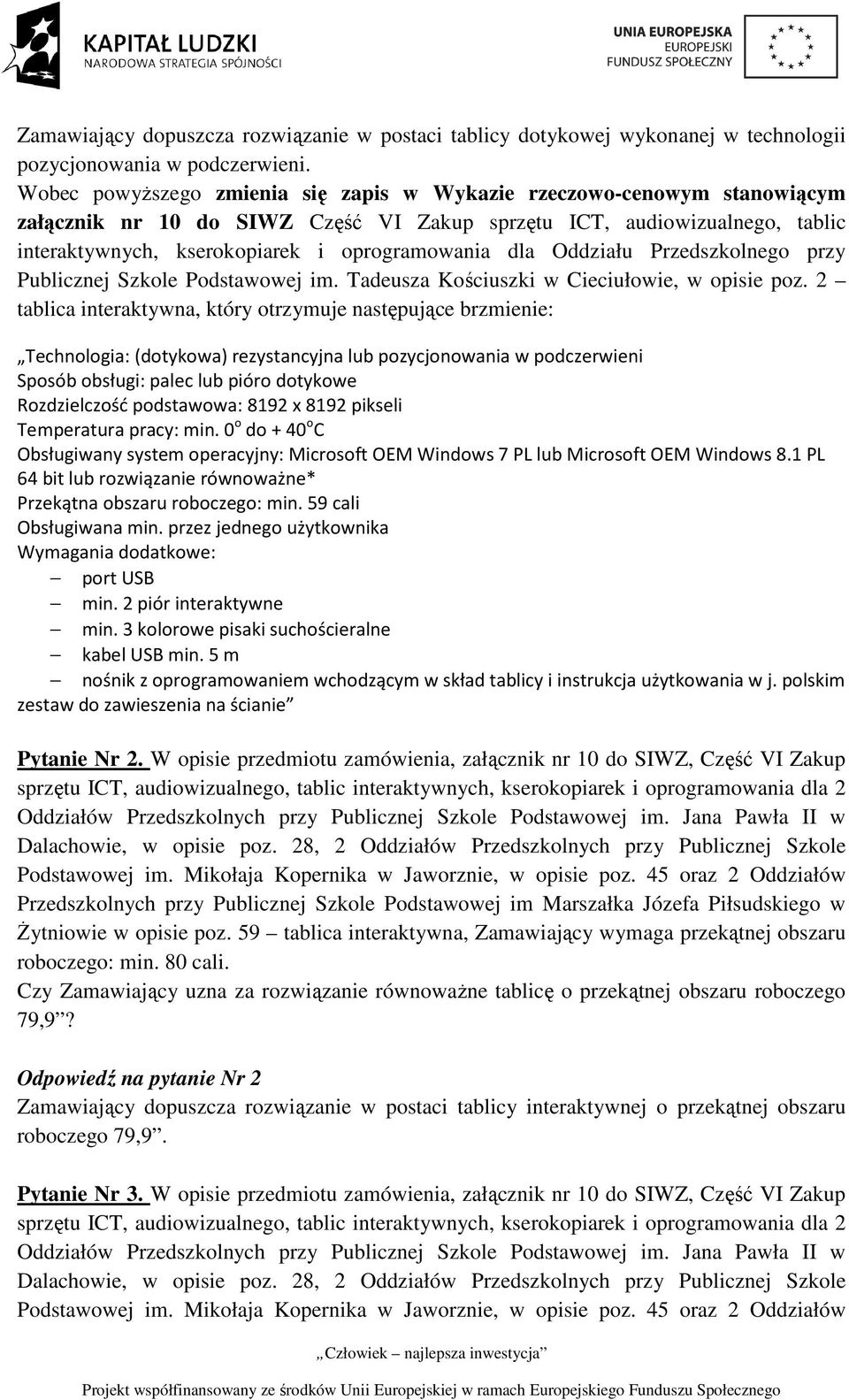 dla Oddziału Przedszkolnego przy Publicznej Szkole Podstawowej im. Tadeusza Kościuszki w Cieciułowie, w opisie poz.