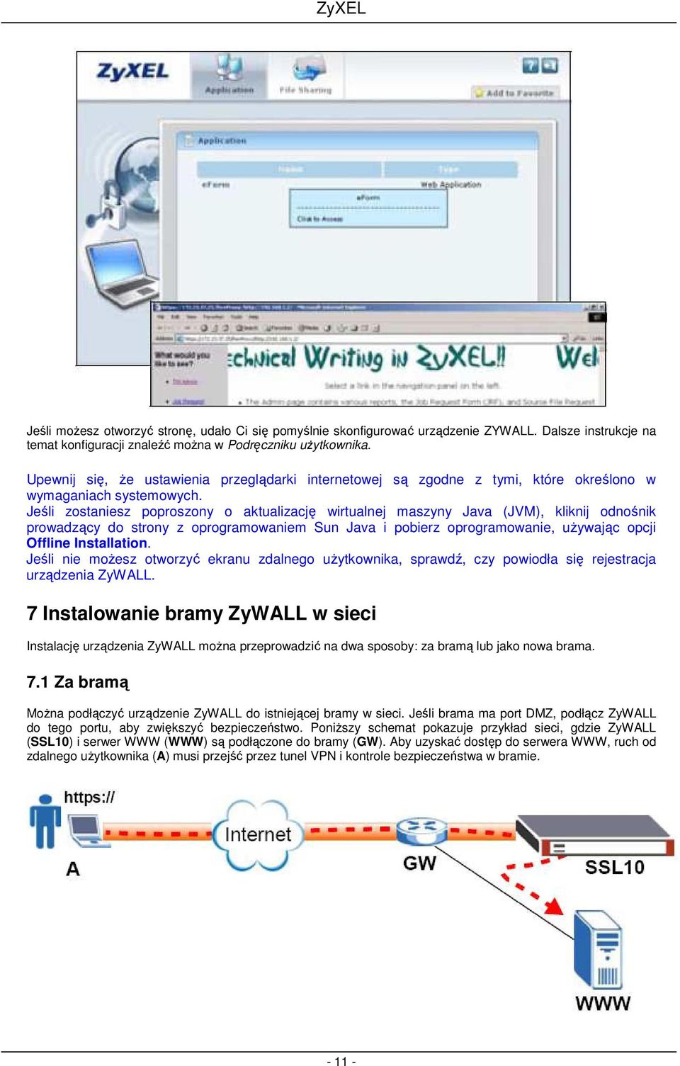 Jeśli zostaniesz poproszony o aktualizację wirtualnej maszyny Java (JVM), kliknij odnośnik prowadzący do strony z oprogramowaniem Sun Java i pobierz oprogramowanie, uŝywając opcji Offline