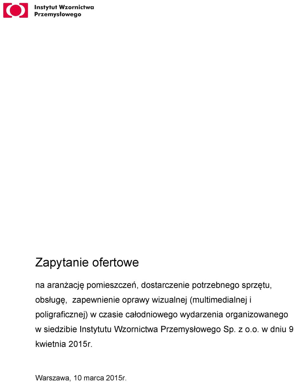 poligraficznej) w czasie całodniowego wydarzenia organizowanego w siedzibie