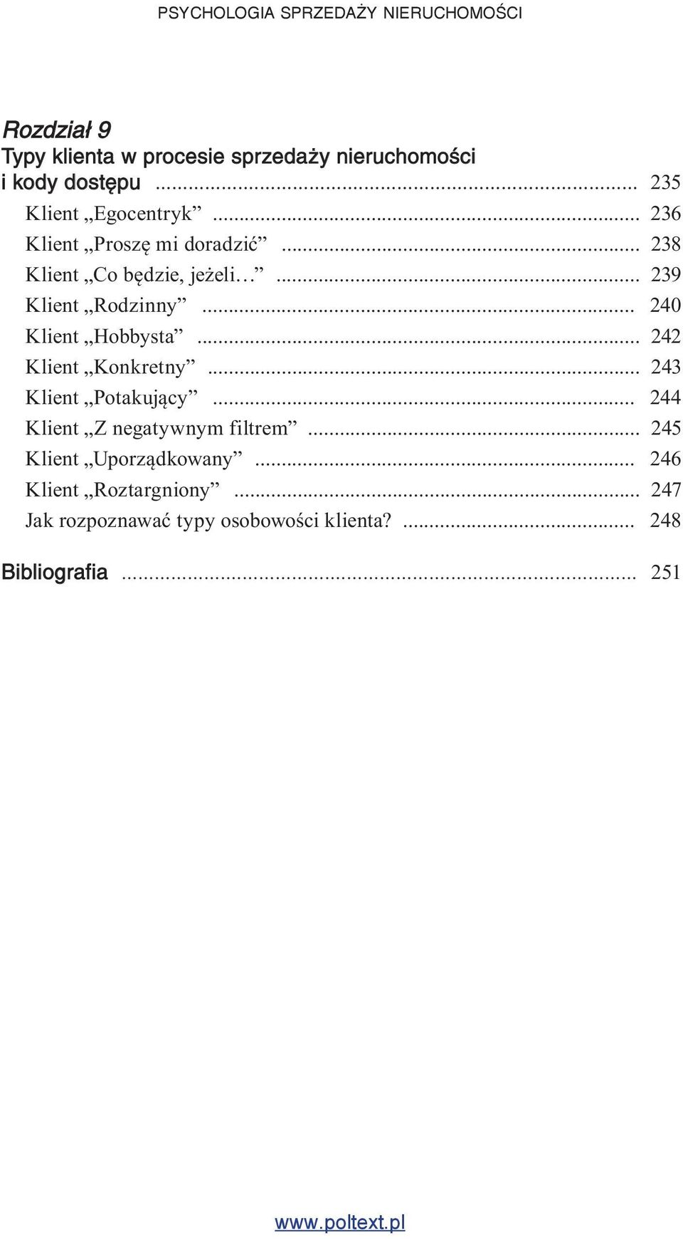 .. 239 Klient Rodzinny... 240 Klient Hobbysta... 242 Klient Konkretny... 243 Klient Potakujący.