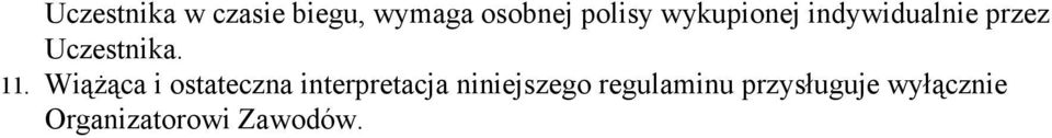 Wiążąca i ostateczna interpretacja niniejszego