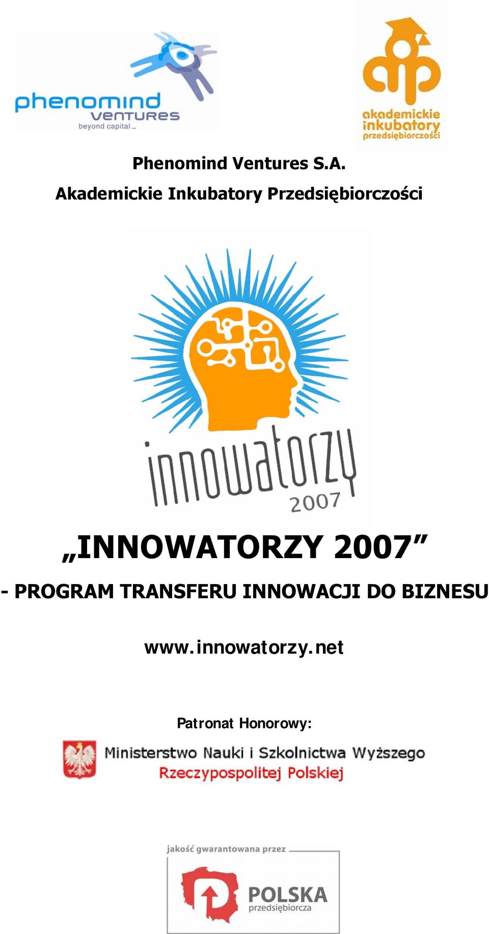Przedsiębiorczości INNOWATORZY 2007 -