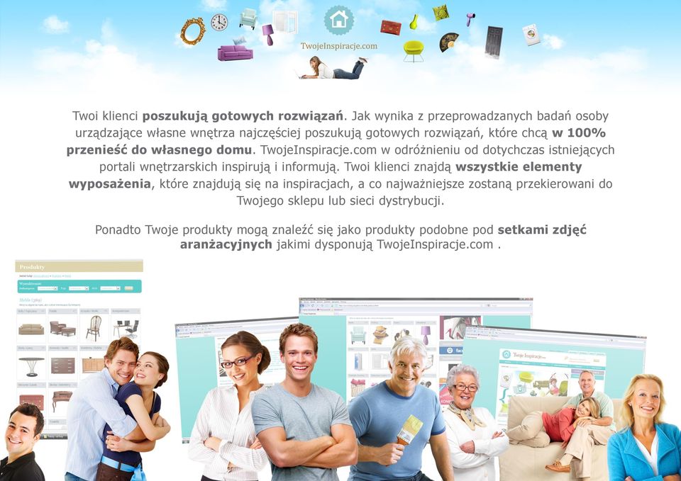 domu. TwojeInspiracje.com w odróżnieniu od dotychczas istniejących portali wnętrzarskich inspirują i informują.