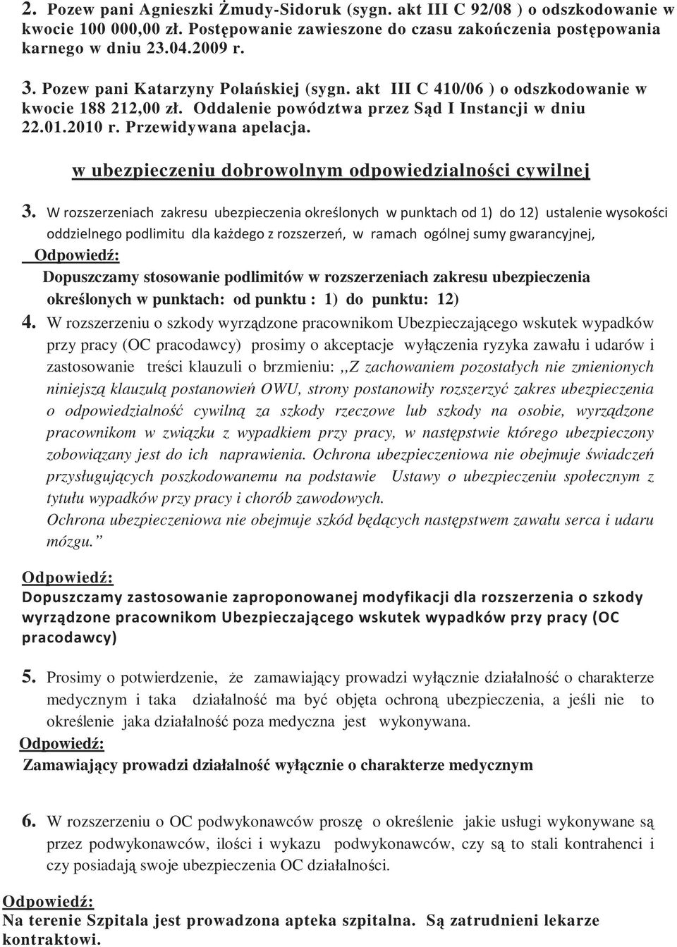 w ubezpieczeniu dobrowolnym odpowiedzialności cywilnej 3.