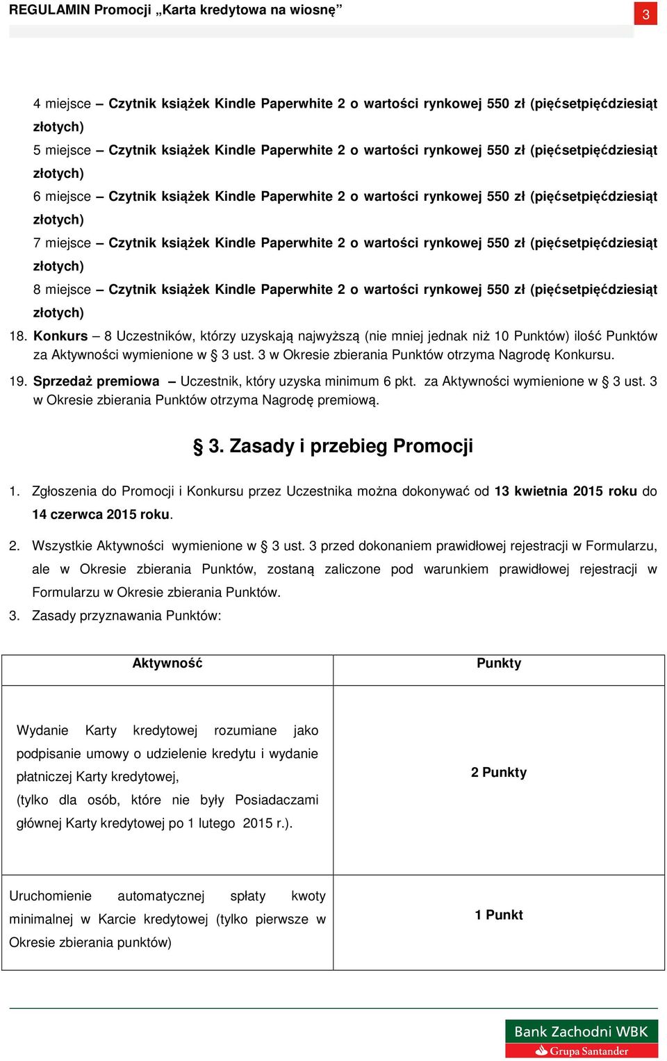 książek Kindle Paperwhite 2 o wartości rynkowej 550 zł (pięćsetpięćdziesiąt 18.