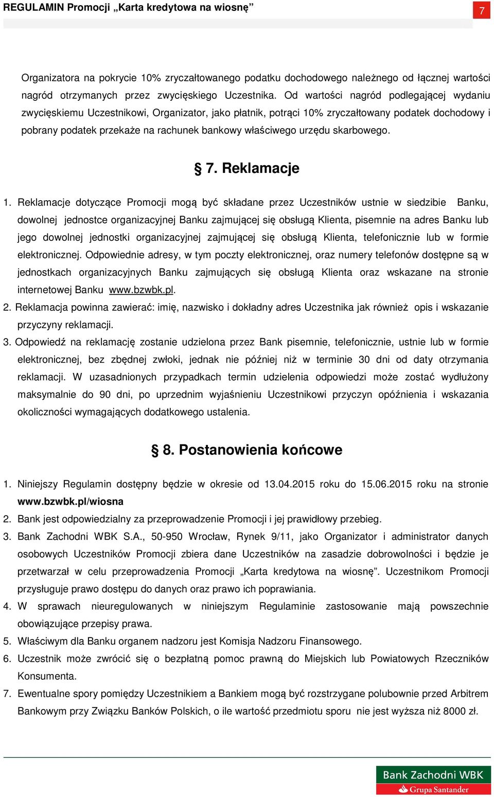 urzędu skarbowego. 7. Reklamacje 1.