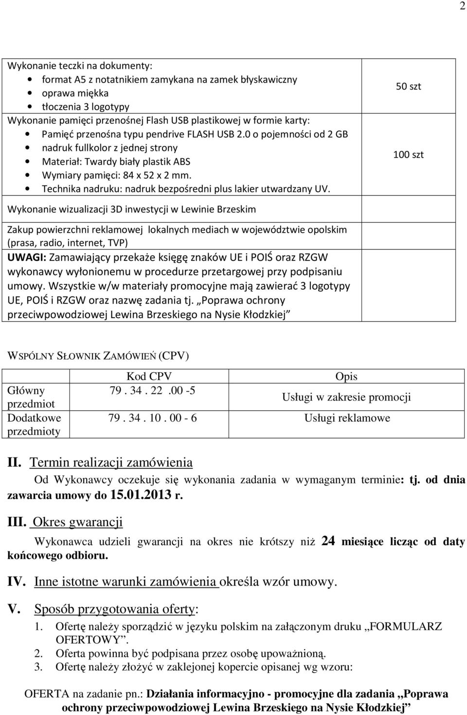 Technika nadruku: nadruk bezpośredni plus lakier utwardzany UV.