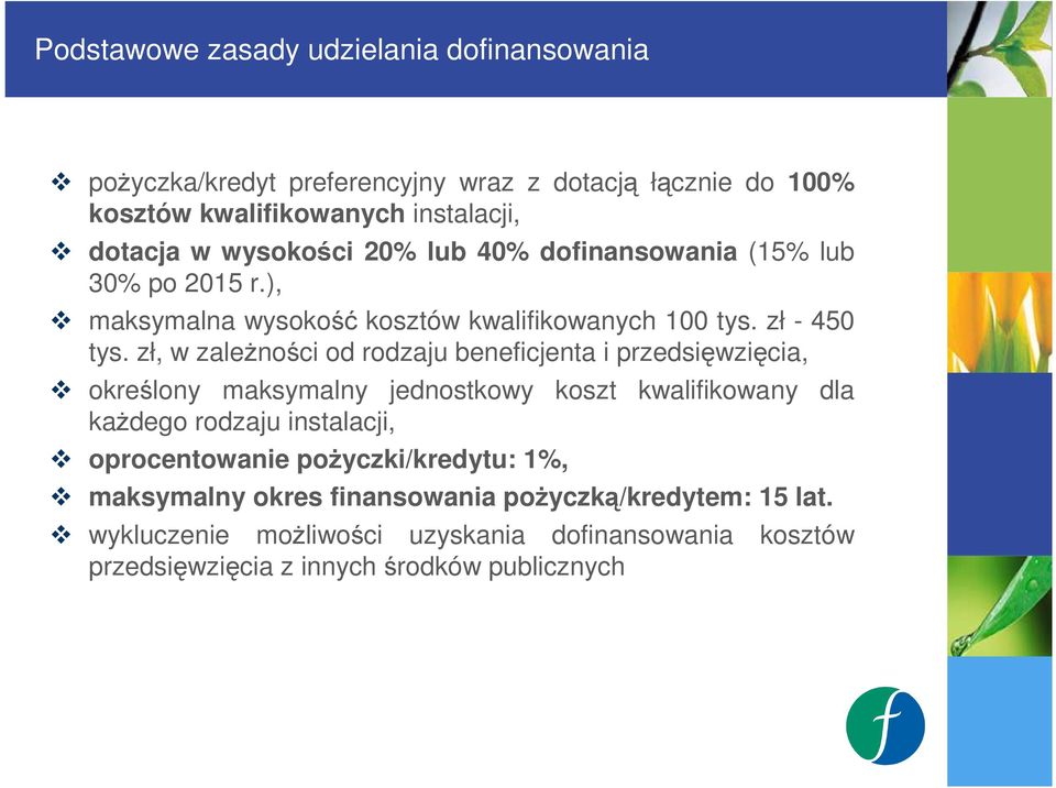 zł, w zaleŝności od rodzaju beneficjenta i przedsięwzięcia, określony maksymalny jednostkowy koszt kwalifikowany dla kaŝdego rodzaju instalacji,