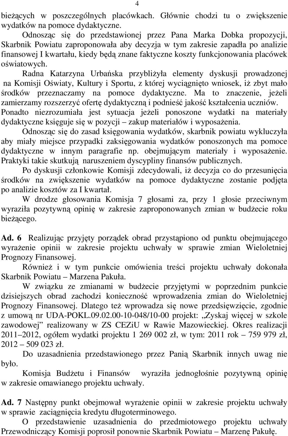 koszty funkcjonowania placówek oświatowych.