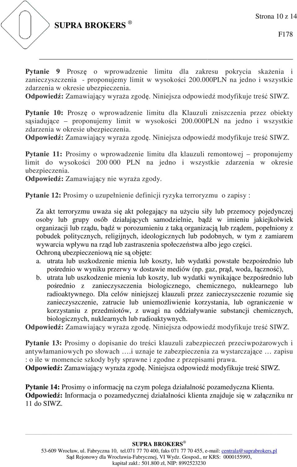 000PLN na jedno i wszystkie zdarzenia w okresie ubezpieczenia.