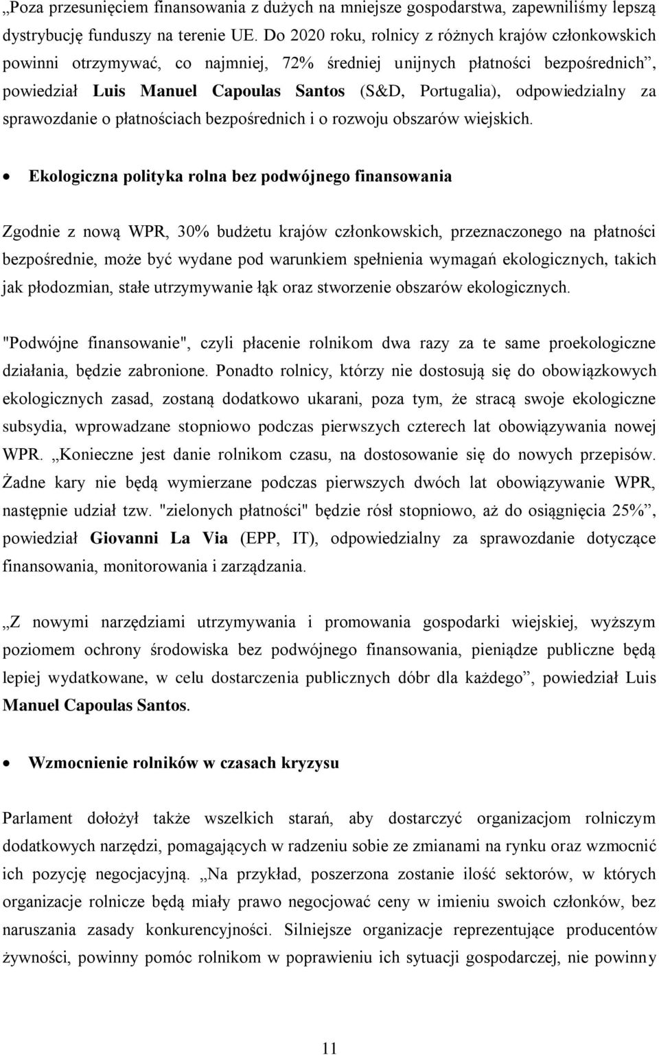 odpowiedzialny za sprawozdanie o płatnościach bezpośrednich i o rozwoju obszarów wiejskich.