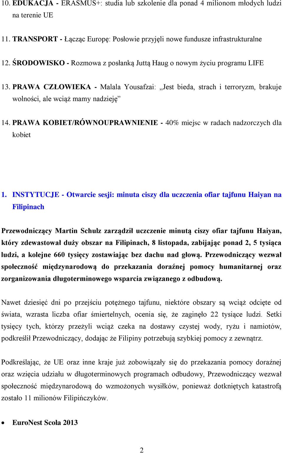 PRAWA KOBIET/RÓWNOUPRAWNIENIE - 40% miejsc w radach nadzorczych dla kobiet 1.