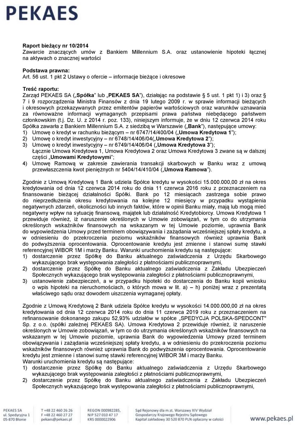 1 pkt 1) i 3) oraz 7 i 9 rozporządzenia Ministra Finansów z dnia 19 lutego 2009 r.