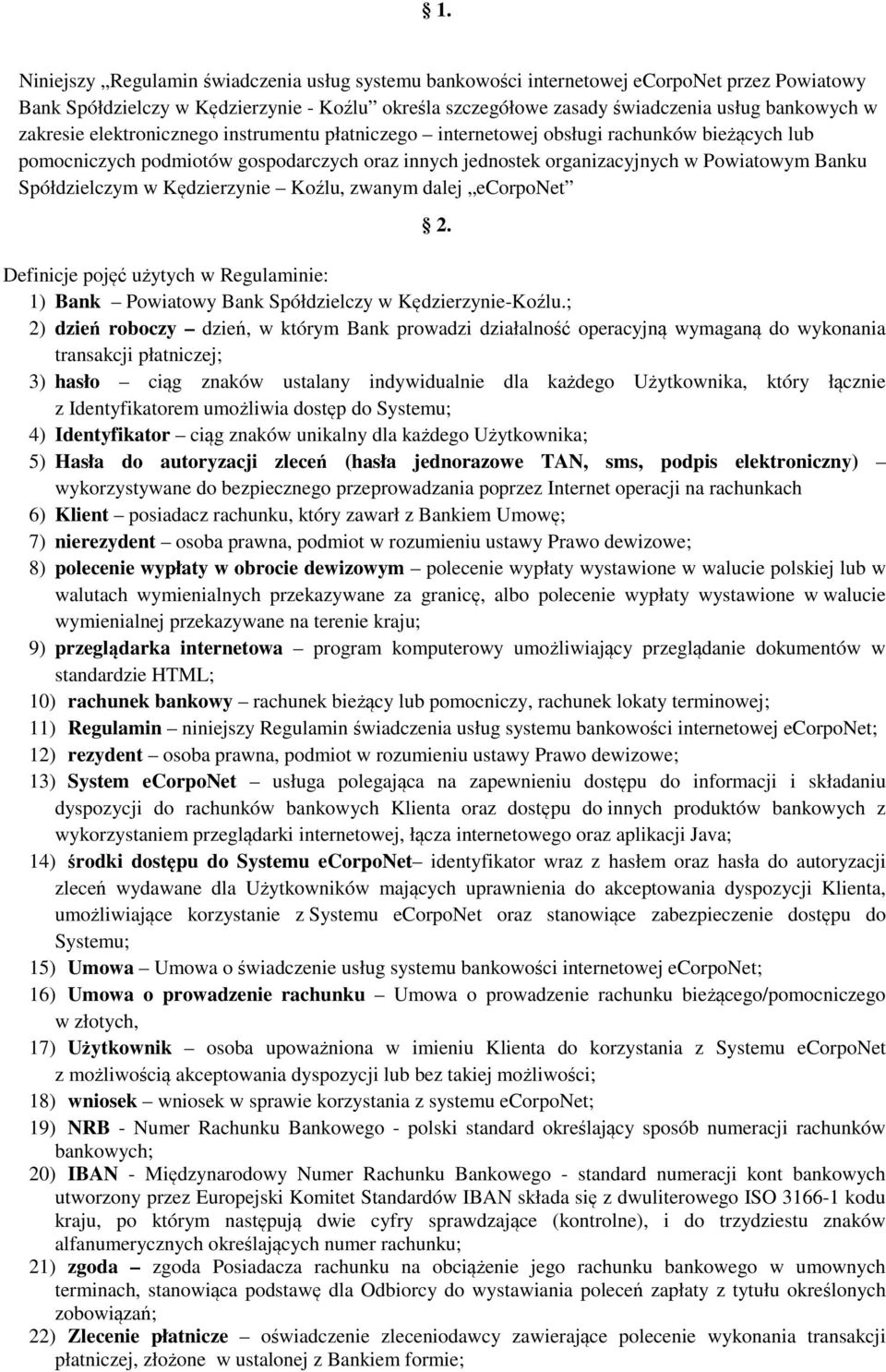 Spółdzielczym w Kędzierzynie Koźlu, zwanym dalej ecorponet 2. Definicje pojęć użytych w Regulaminie: 1) Bank Powiatowy Bank Spółdzielczy w Kędzierzynie-Koźlu.