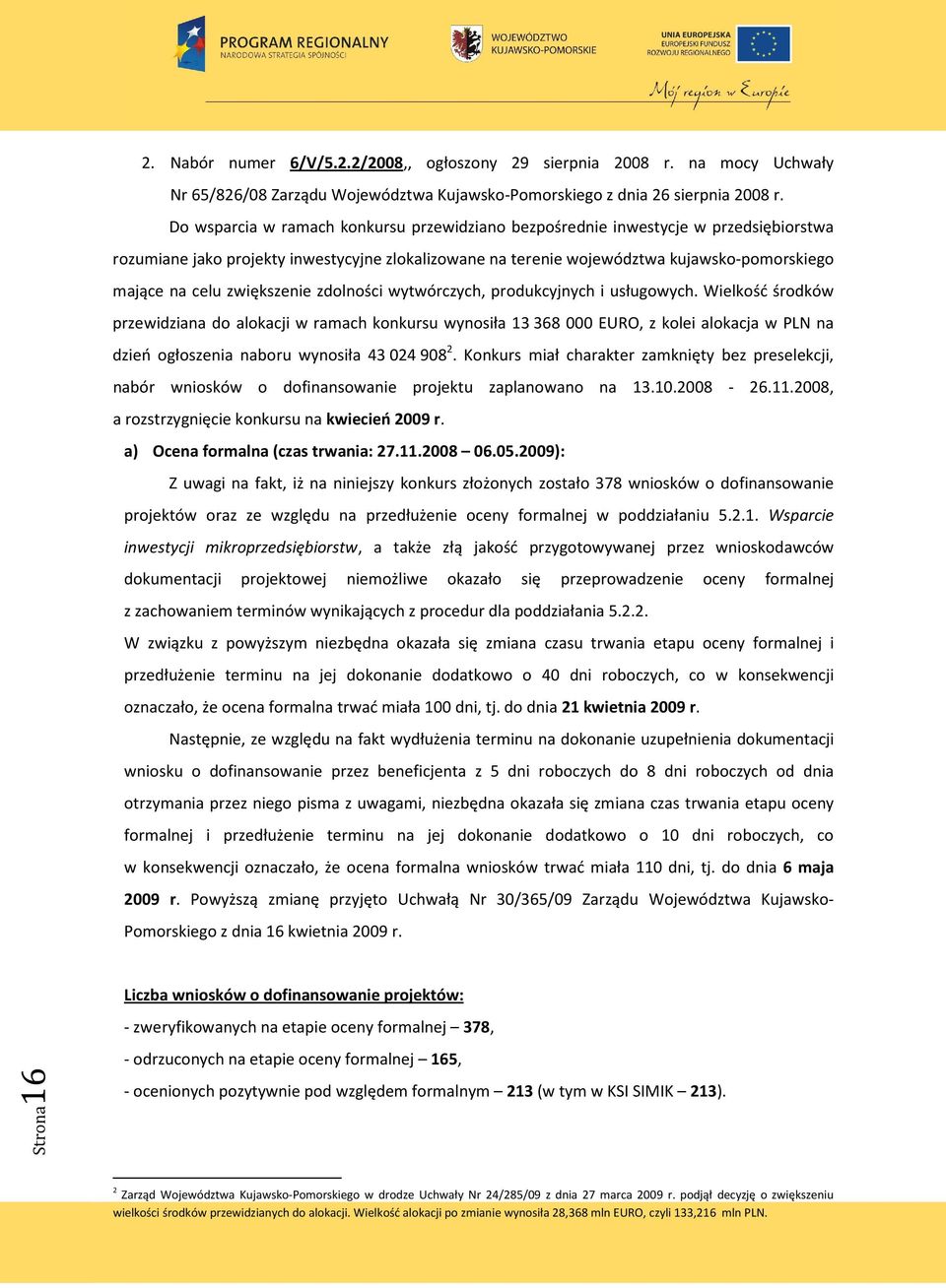zwiększenie zdolności wytwórczych, produkcyjnych i usługowych.