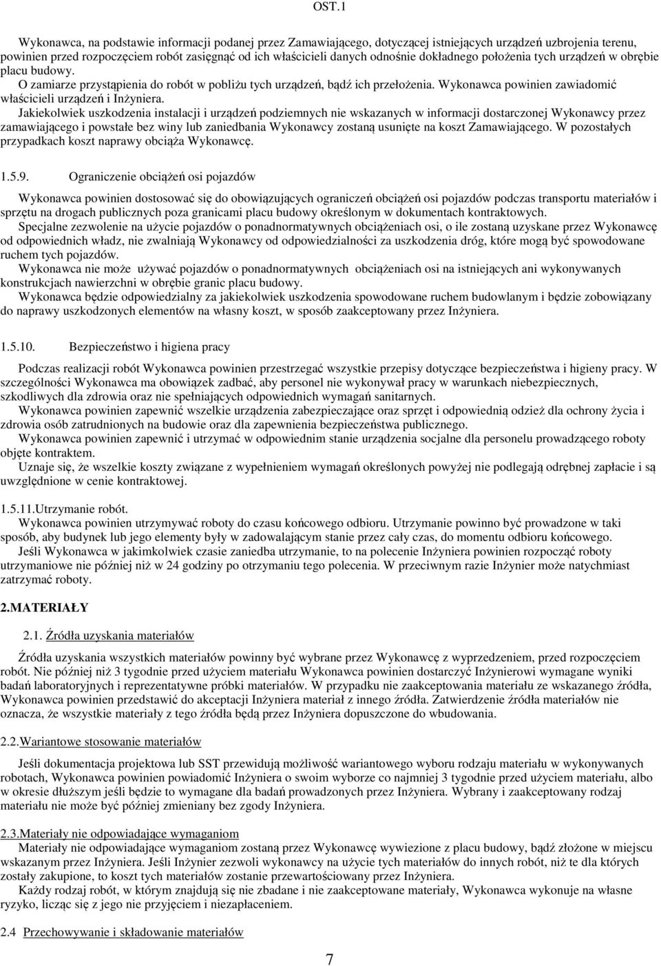 Wykonawca powinien zawiadomić właścicieli urządzeń i Inżyniera.