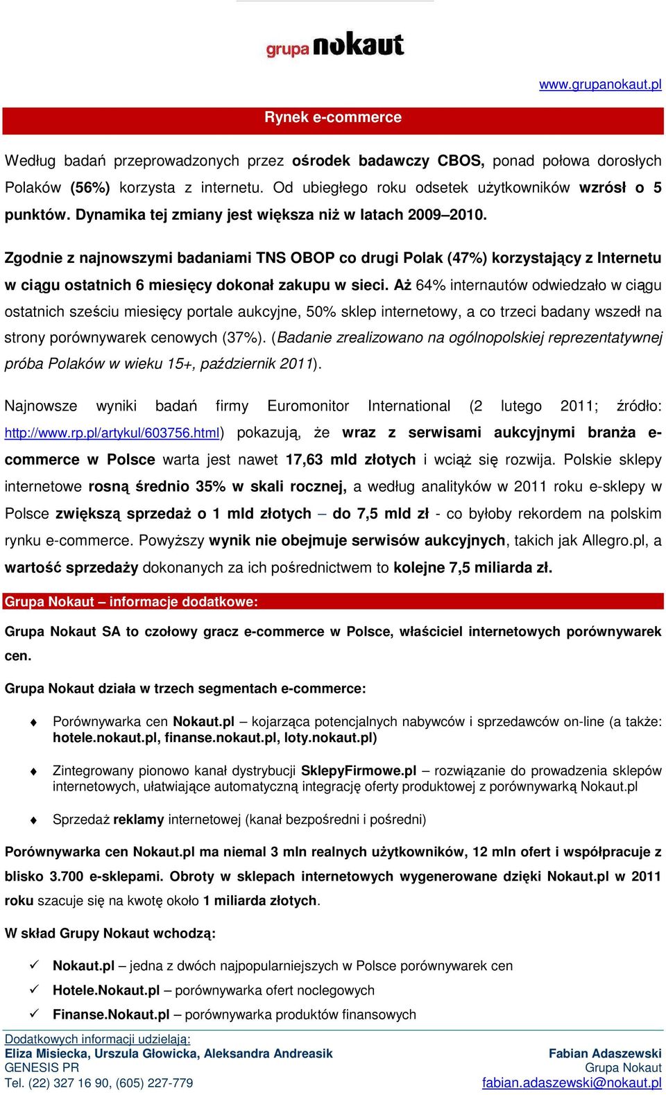 Aż 64% internautów odwiedzało w ciągu ostatnich sześciu miesięcy portale aukcyjne, 50% sklep internetowy, a co trzeci badany wszedł na strony porównywarek cenowych (37%).