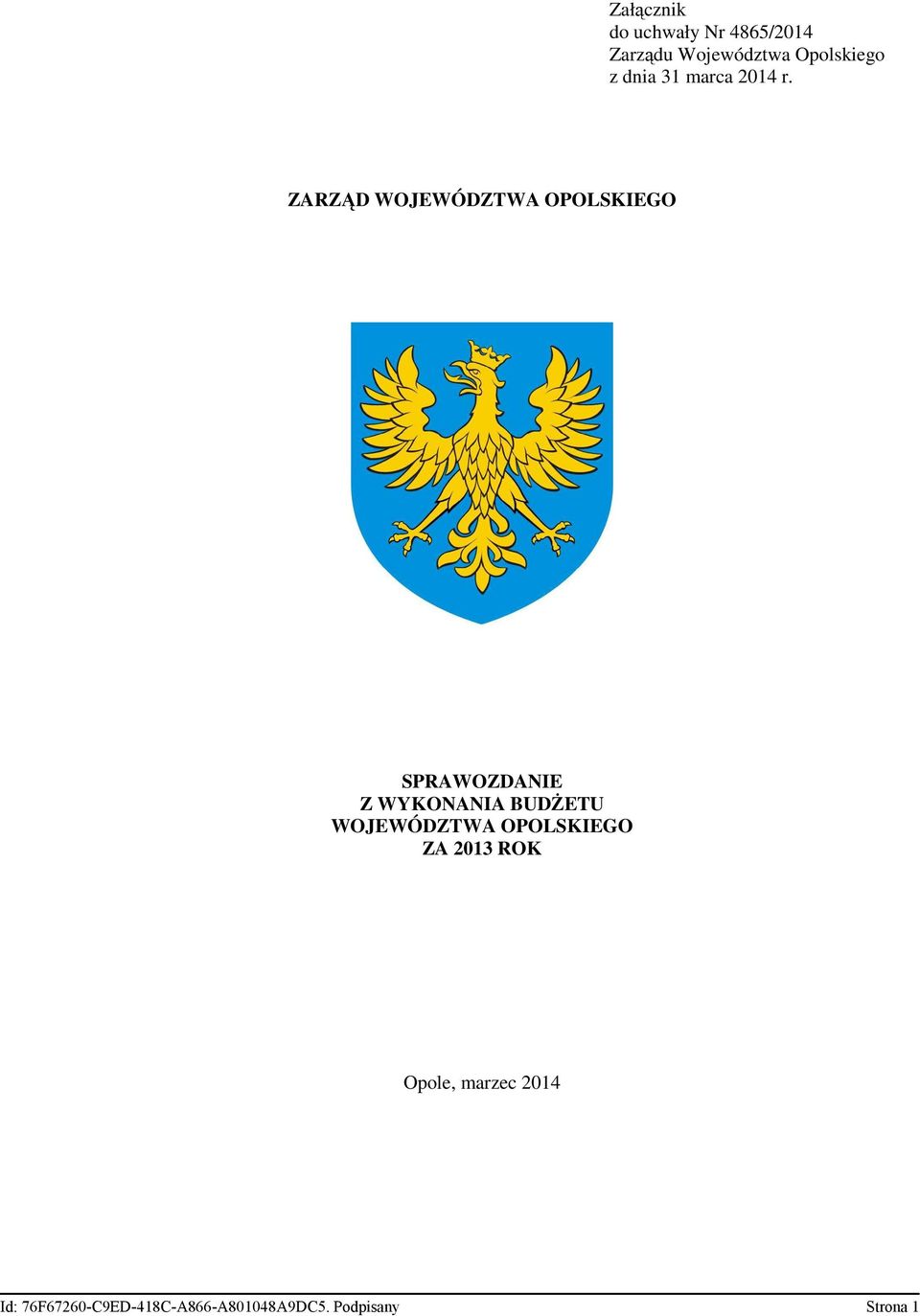 ZARZĄD WOJEWÓDZTWA OPOLSKIEGO SPRAWOZDANIE Z WYKONANIA BUDśETU