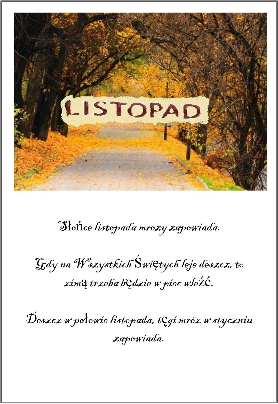 zimą trzeba będzie w piec wleźć.