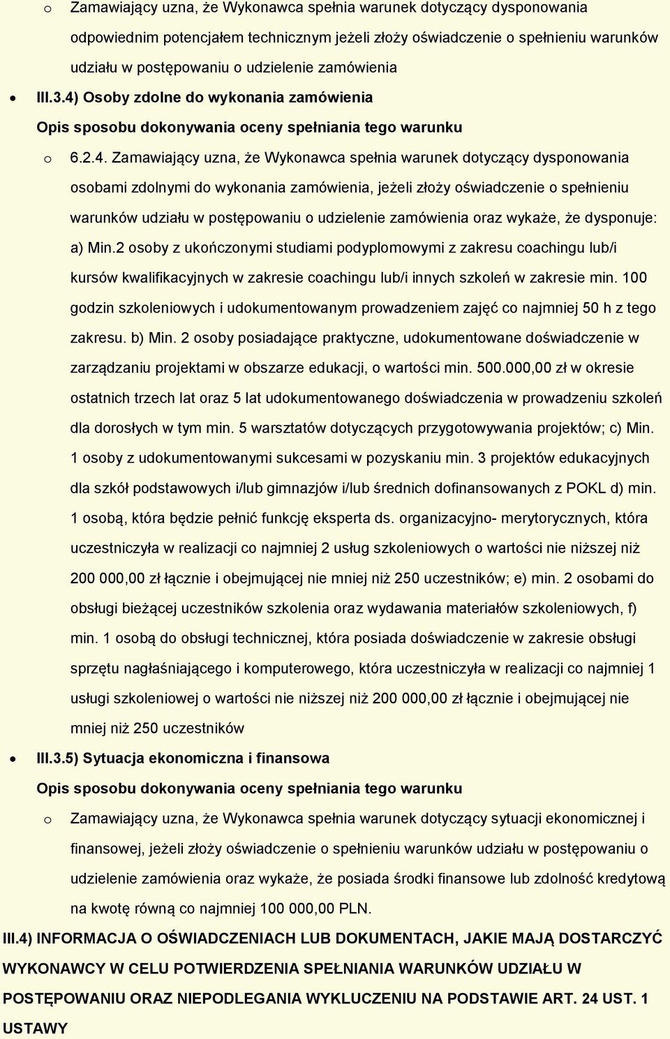 Osoby zdolne do wykonania zamówienia o 6.2.4.
