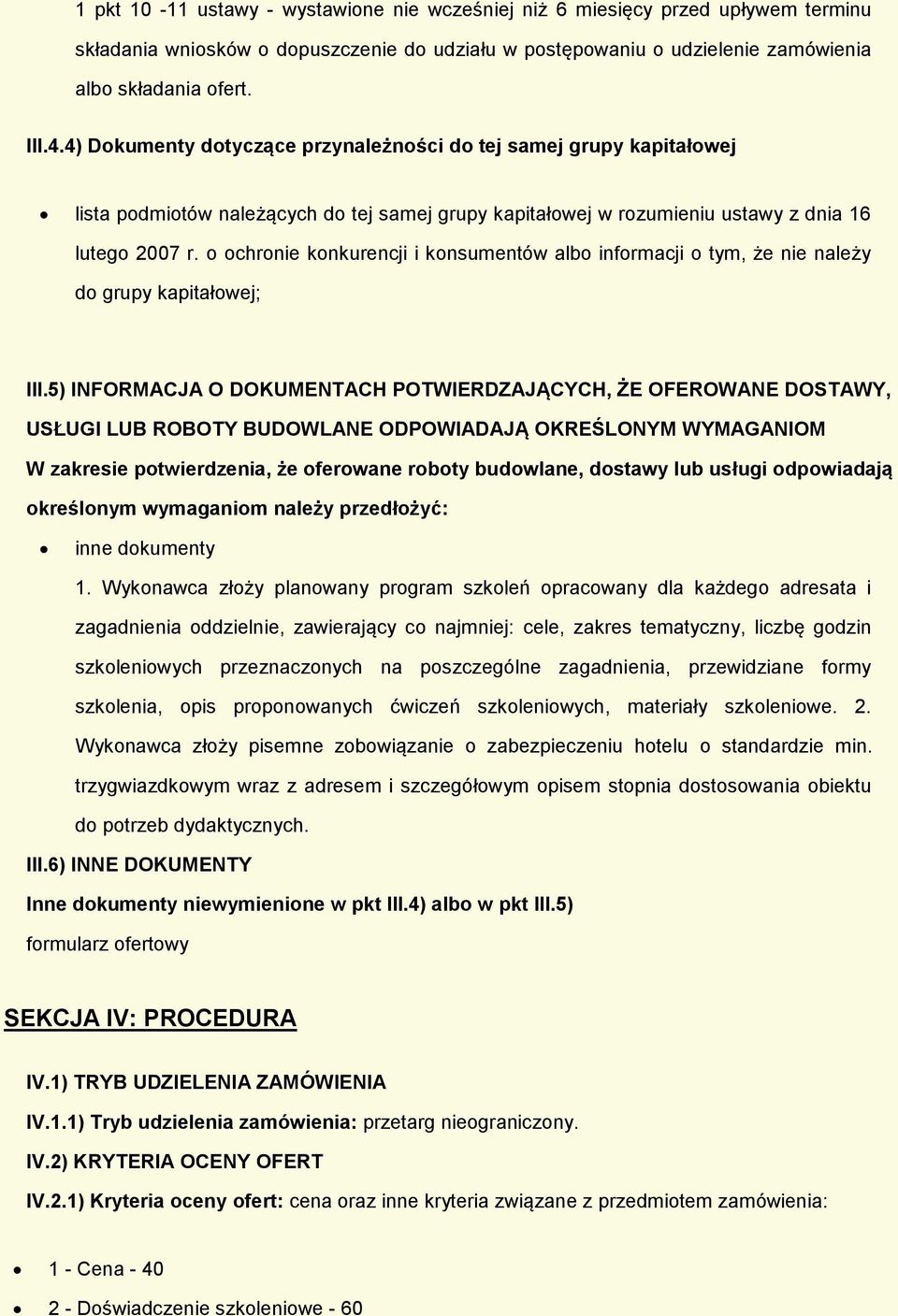 o ochronie konkurencji i konsumentów albo informacji o tym, że nie należy do grupy kapitałowej; III.