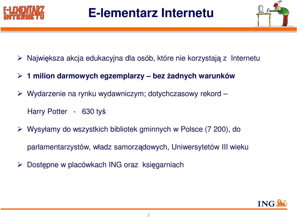 rekord Harry Potter - 630 tyś Wysyłamy do wszystkich bibliotek gminnych w Polsce (7 200), do