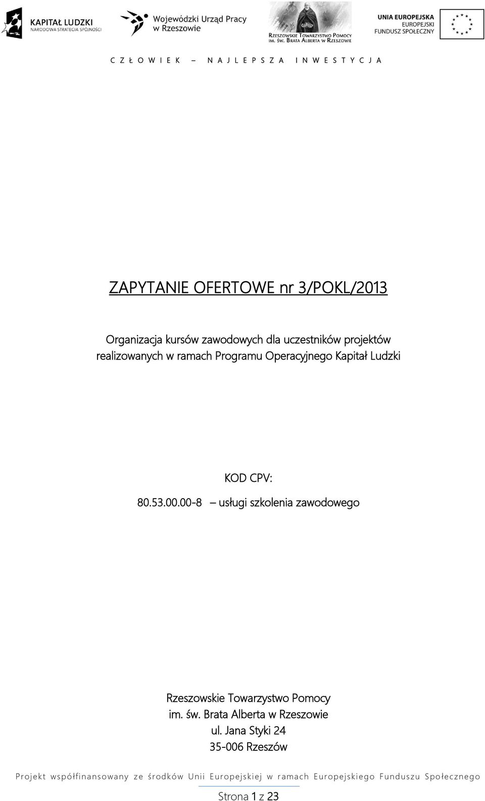 00-8 usługi szkolenia zawodowego Rzeszowskie Towarzystwo Pomocy im. św. Brata Alberta w Rzeszowie ul.