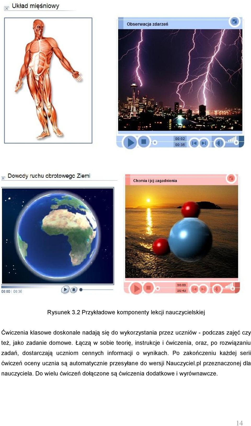 podczas zajęć czy też, jako zadanie domowe.
