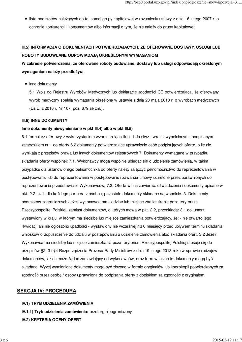 5) INFORMACJA O DOKUMENTACH POTWIERDZAJĄCYCH, ŻE OFEROWANE DOSTAWY, USŁUGI LUB ROBOTY BUDOWLANE ODPOWIADAJĄ OKREŚLONYM WYMAGANIOM W zakresie potwierdzenia, że oferowane roboty budowlane, dostawy lub