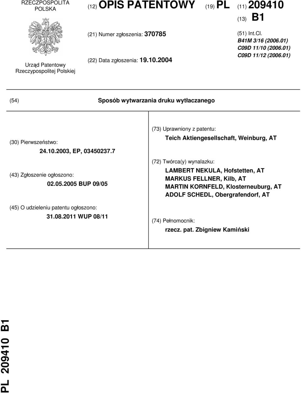 7 (43) Zgłoszenie ogłoszono: 02.05.2005 BUP 09/05 (45) O udzieleniu patentu ogłoszono: 31.08.