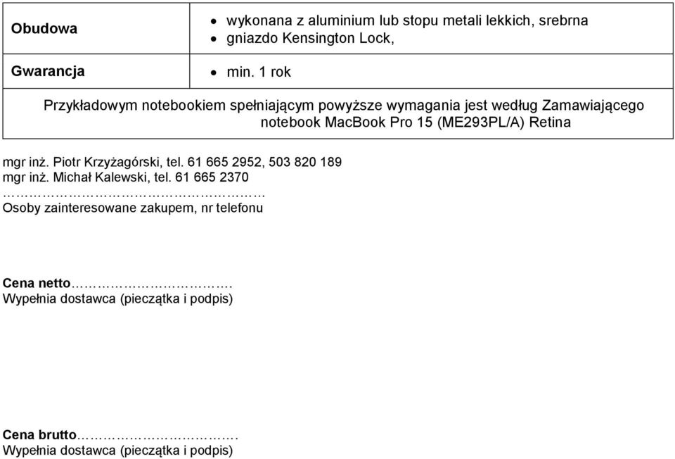 notebook MacBook Pro 15 (ME293PL/A) Retina mgr inż. Piotr Krzyżagórski, tel.