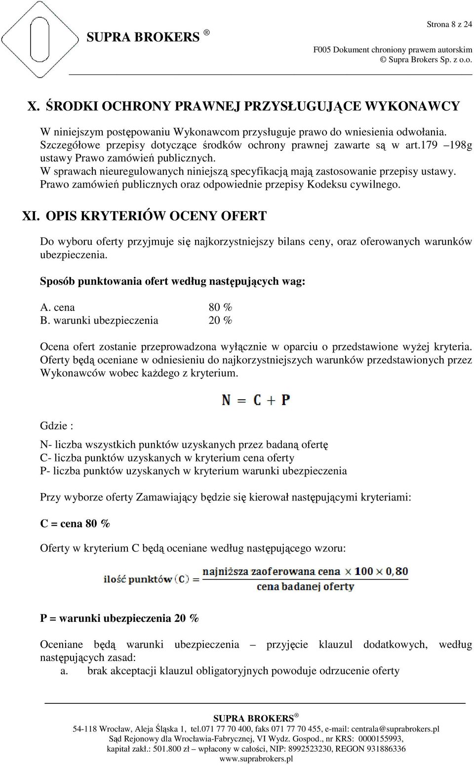 179 198g ustawy Prawo zamówień publicznych. W sprawach nieuregulowanych niniejszą specyfikacją mają zastosowanie przepisy ustawy.