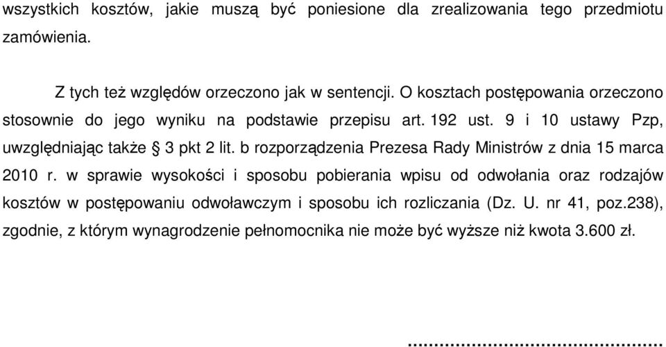 b rozporządzenia Prezesa Rady Ministrów z dnia 15 marca 2010 r.