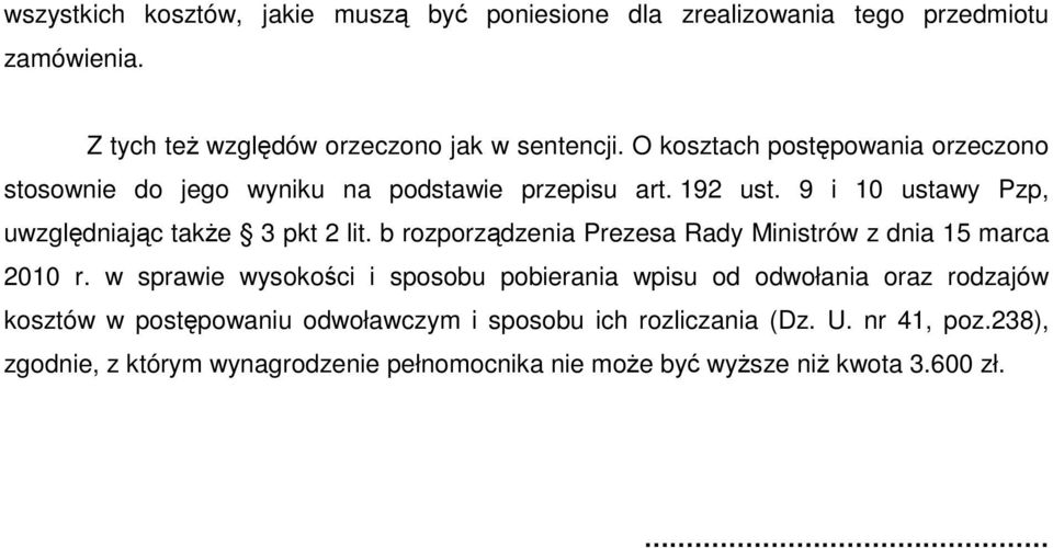 b rozporządzenia Prezesa Rady Ministrów z dnia 15 marca 2010 r.