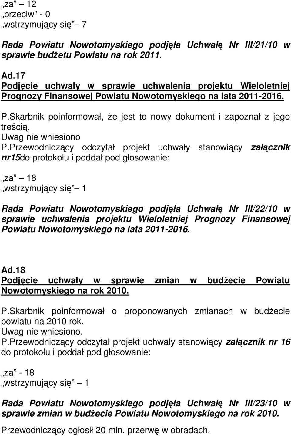 Uwag nie wniesiono P.