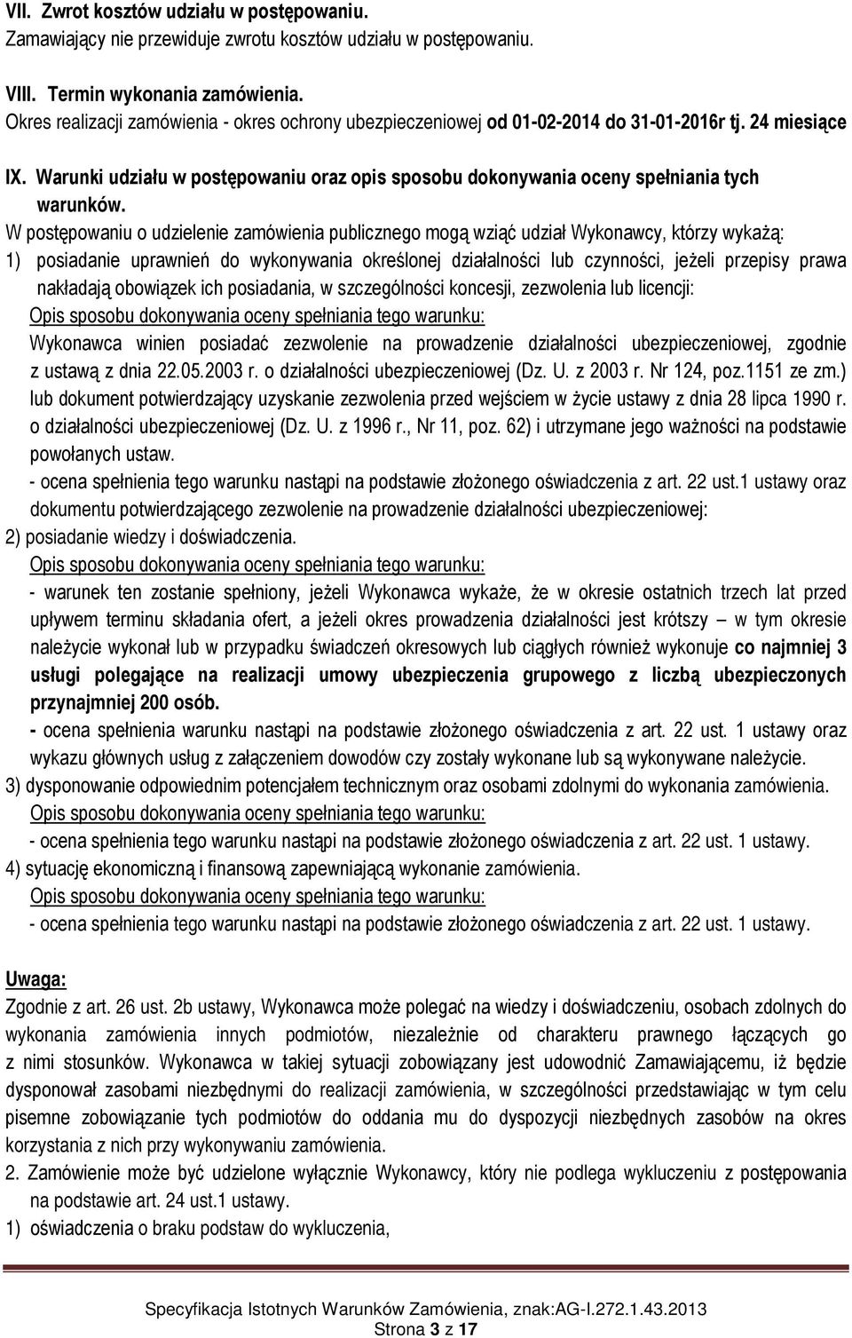 Warunki udziału w postępowaniu oraz opis sposobu dokonywania oceny spełniania tych warunków.