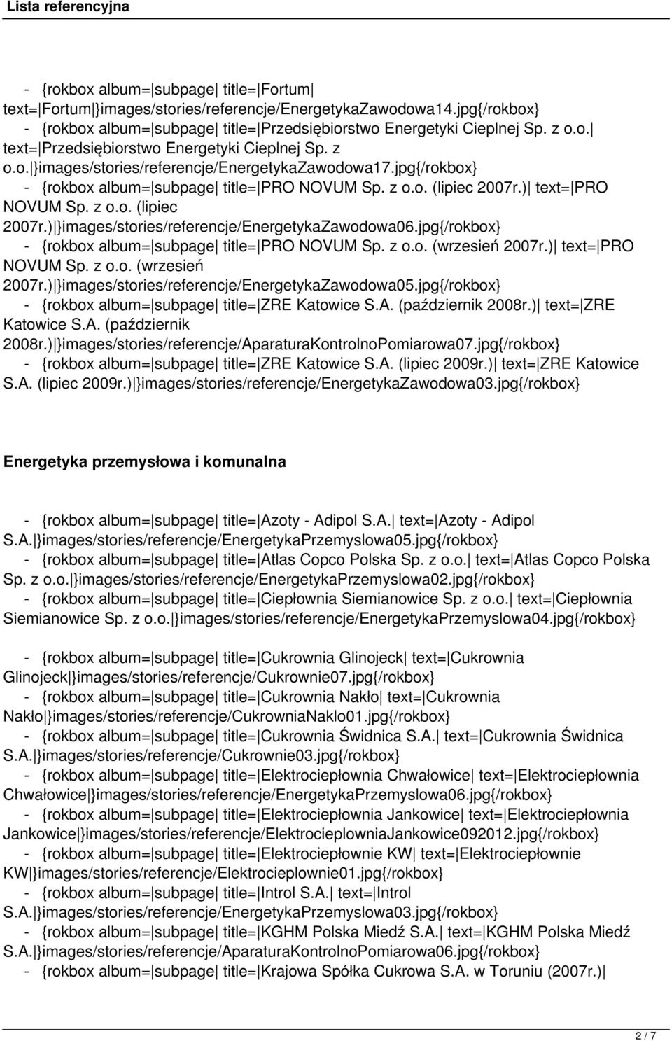 jpg{/rokbox} - {rokbox album= subpage title= PRO NOVUM Sp. z o.o. (wrzesień 2007r.) text= PRO NOVUM Sp. z o.o. (wrzesień 2007r.) }images/stories/referencje/energetykazawodowa05.