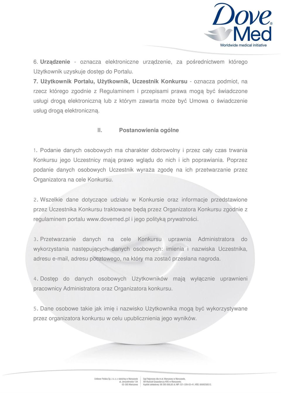 może być Umowa o świadczenie usług drogą elektroniczną. II. Postanowienia ogólne 1.