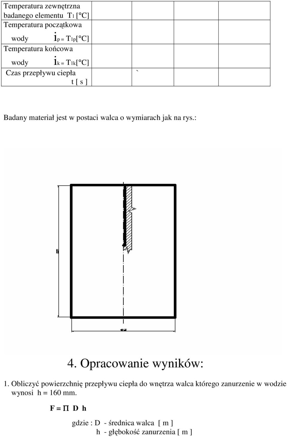 jak na rys.: 4. Opracowanie wyników: 1.