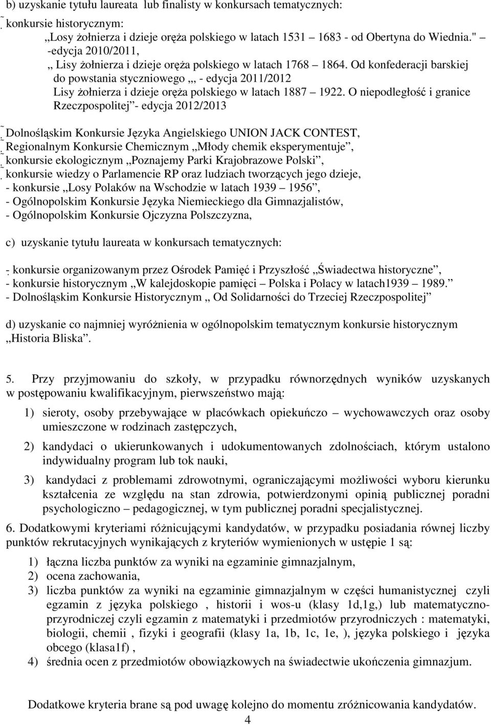 Od konfederacji barskiej do powstania styczniowego, - edycja 2011/2012 Lisy żołnierza i dzieje oręża polskiego w latach 1887 1922.