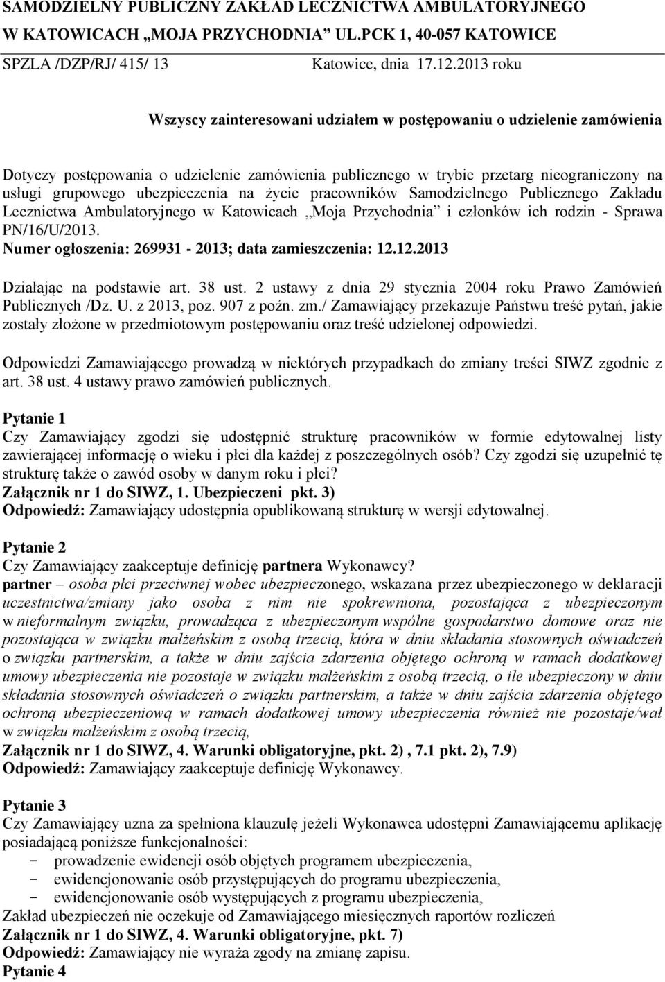 ubezpieczenia na życie pracowników Samodzielnego Publicznego Zakładu Lecznictwa Ambulatoryjnego w Katowicach Moja Przychodnia i członków ich rodzin - Sprawa PN/16/U/2013.