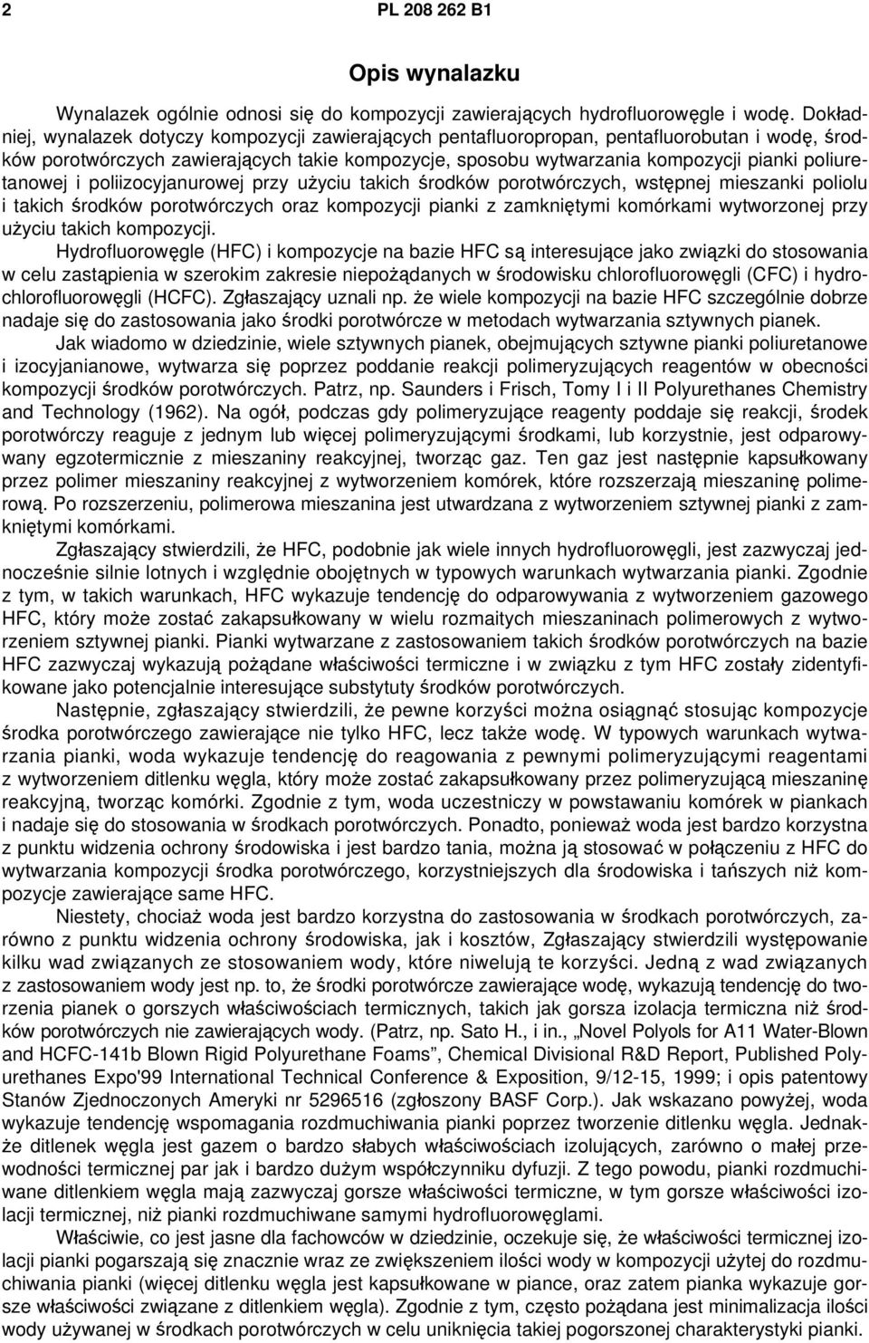 poliuretanowej i poliizocyjanurowej przy użyciu takich środków porotwórczych, wstępnej mieszanki poliolu i takich środków porotwórczych oraz kompozycji pianki z zamkniętymi komórkami wytworzonej przy