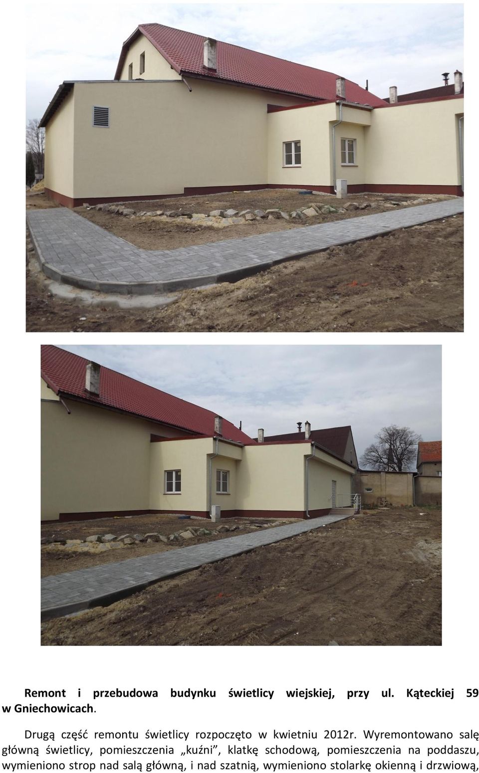 Drugą część remontu świetlicy rozpoczęto w kwietniu 2012r.
