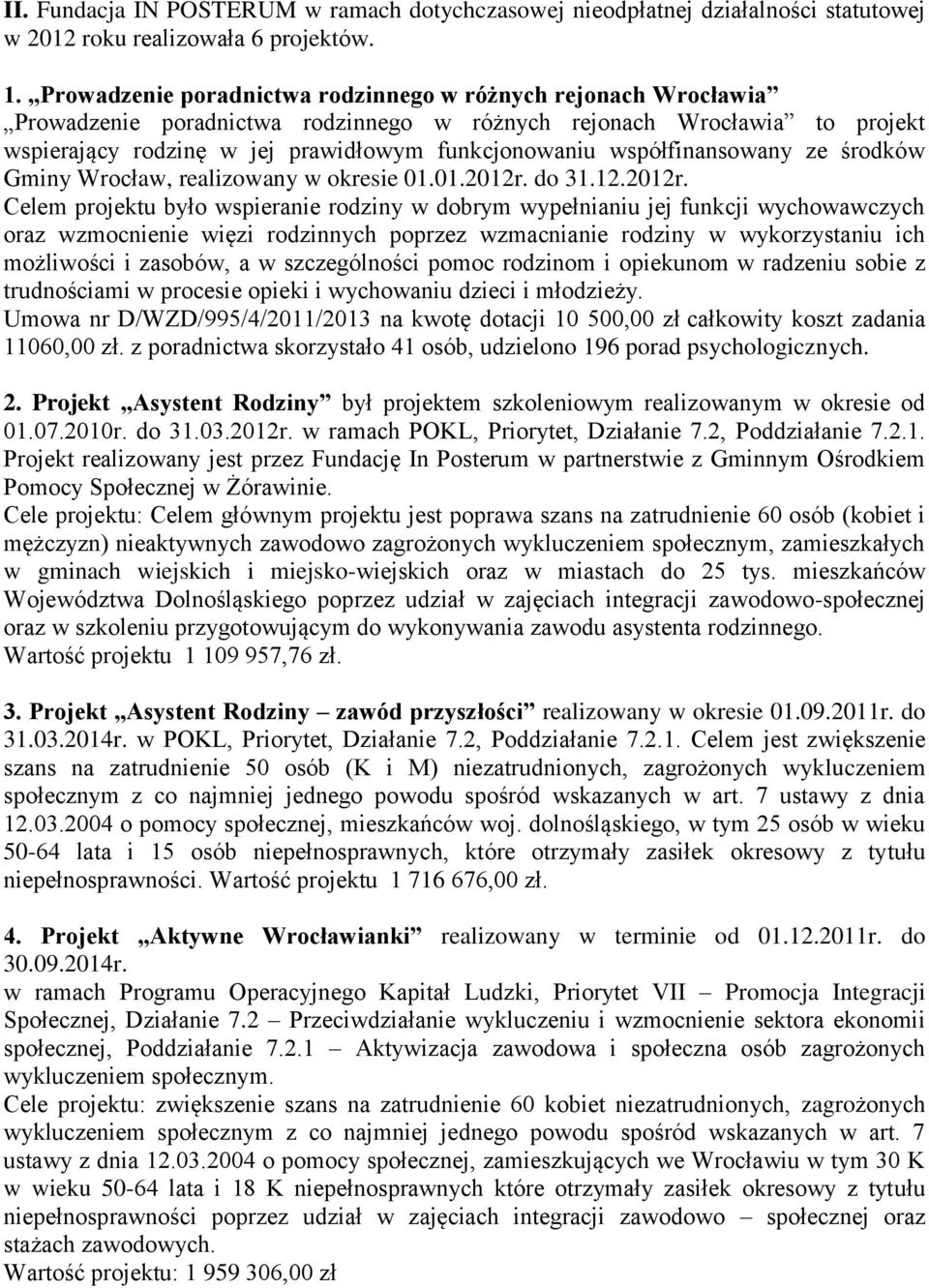 współfinansowany ze środków Gminy Wrocław, realizowany w okresie 01.01.2012r.