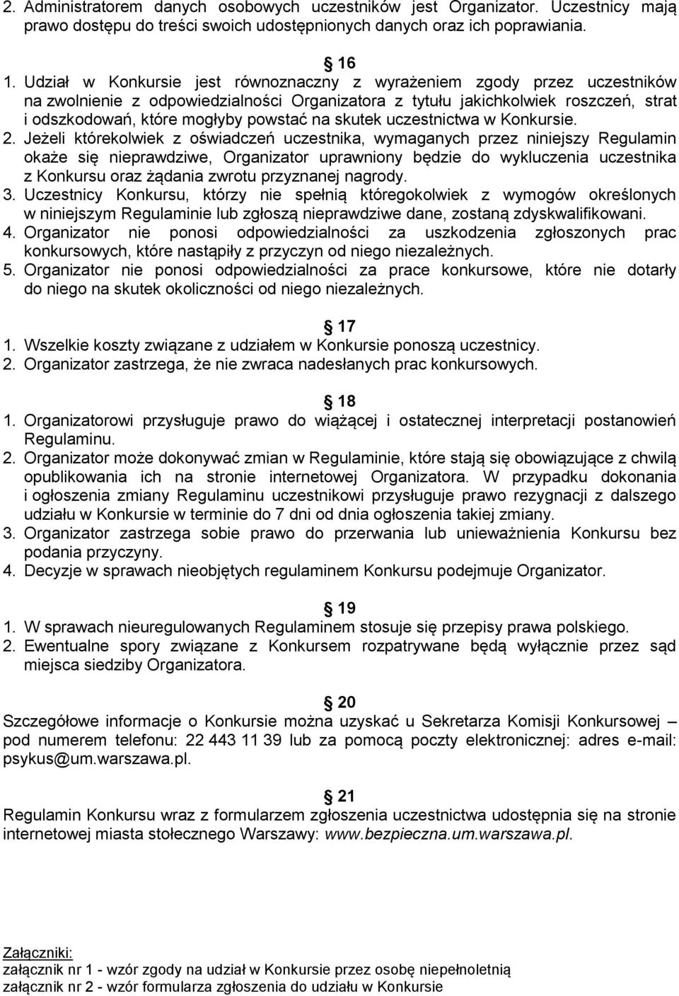 skutek uczestnictwa w Konkursie. 2.