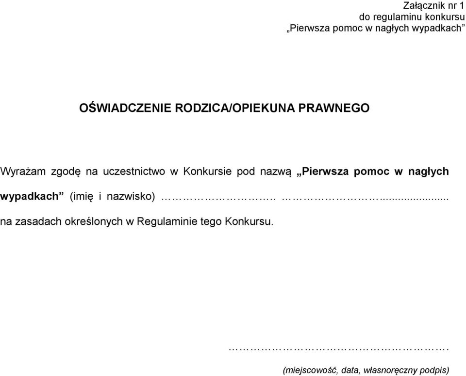 Konkursie pod nazwą Pierwsza pomoc w nagłych wypadkach (imię i nazwisko).