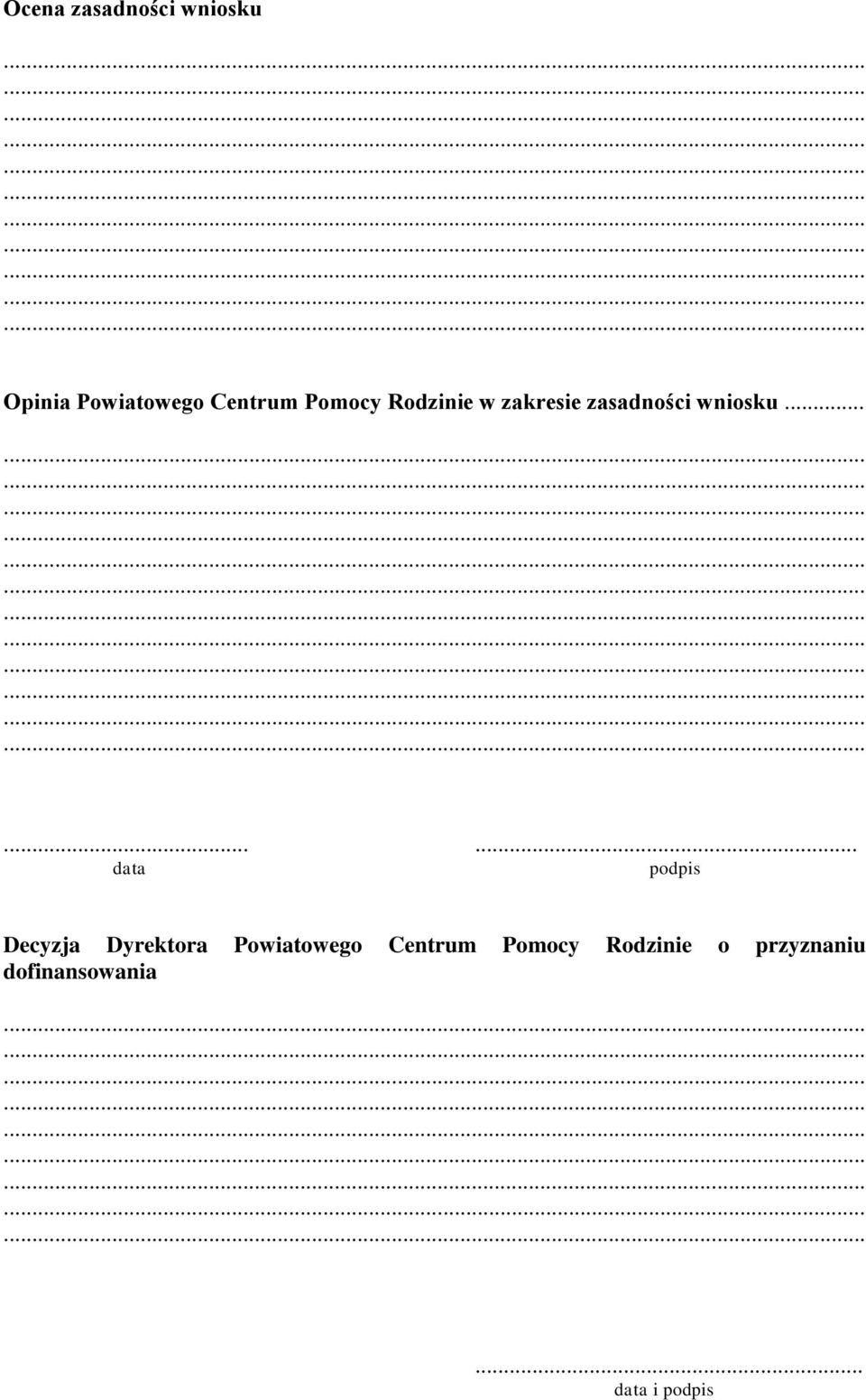 ........ data podpis Decyzja Dyrektora Powiatowego