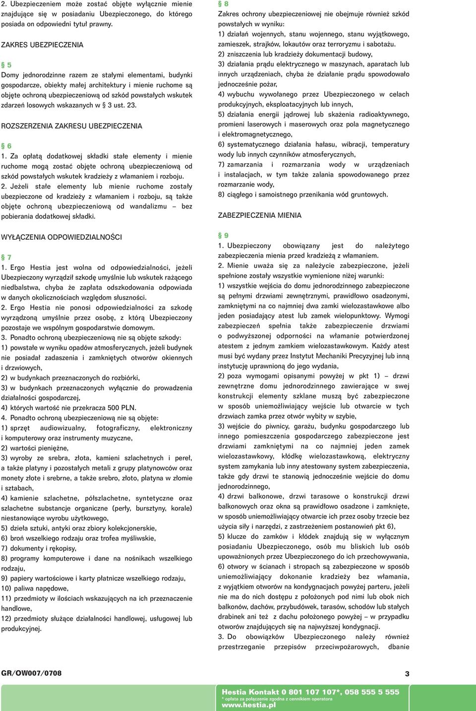 zdarzeƒ losowych wskazanych w 3 ust. 23. ROZSZERZENIA ZAKRESU UBEZPIECZENIA 6 1.