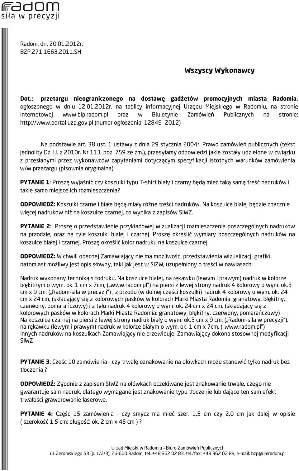 Prawo zamówień publicznych (tekst jednolity Dz. U. z 2010r. Nr 113, poz. 759 ze zm.