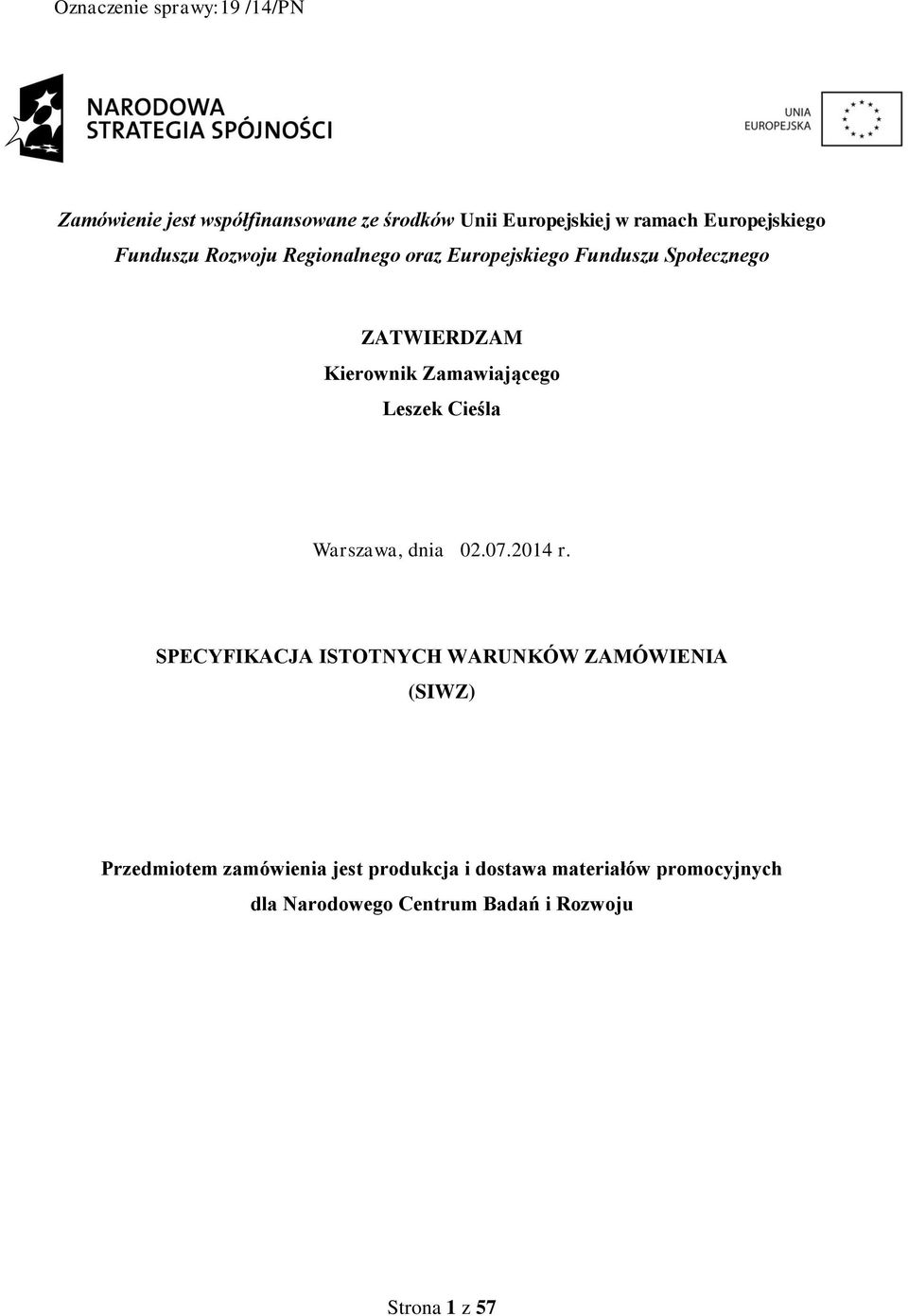 SPECYFIKACJA ISTOTNYCH WARUNKÓW ZAMÓWIENIA (SIWZ) Przedmiotem
